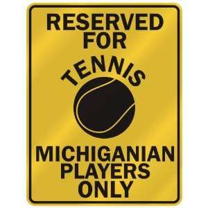   FOR  T ENNIS MICHIGANIAN PLAYERS ONLY  PARKING SIGN STATE MICHIGAN