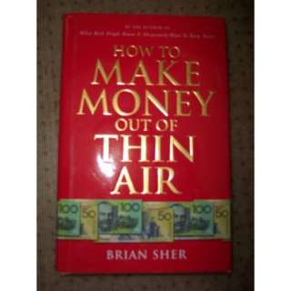  How to Make Money Out of Thin Air (9780670040698): Brian 