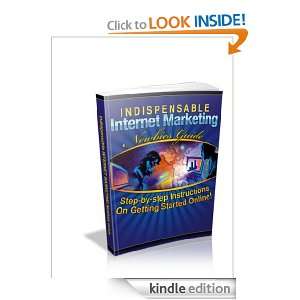Indispensable Internet Marketing Newbies Guide: Anonymous:  