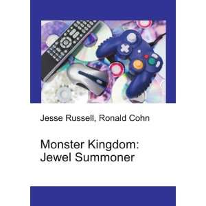  Monster Kingdom: Jewel Summoner: Ronald Cohn Jesse Russell 