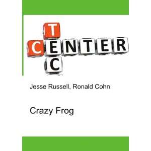  Crazy Frog Ronald Cohn Jesse Russell Books