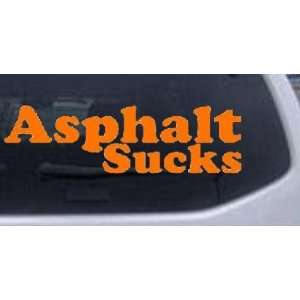 Asphalt Sucks Off Road Car Window Wall Laptop Decal Sticker    Orange 