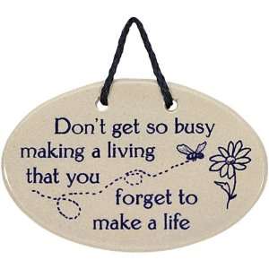  BUSY LIFE PLAQUE 
