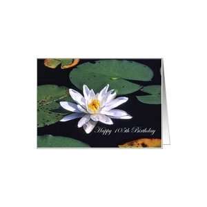  Happy 105th Birthday Water Lily Flower Card: Toys & Games