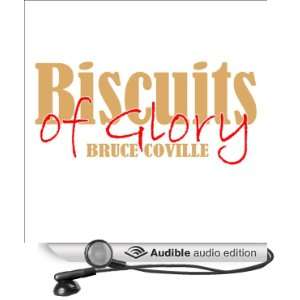  Biscuits of Glory (Audible Audio Edition) Bruce Coville 