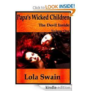 Papas Wicked Children (The Devil Inside): Lola Swain:  