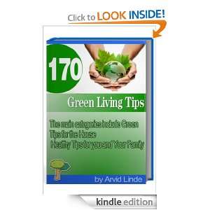 The Amazing Book of 170 Green Living Tips: Arvid Linde:  
