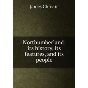    its history, its features, and its people James Christie Books