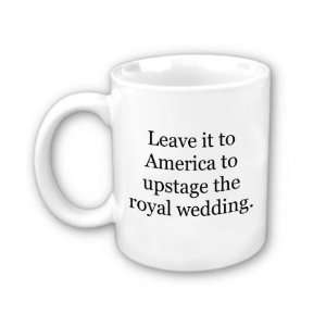  Royal Wedding Upstaged Mug 