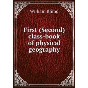  First (Second) class book of physical geography: William 