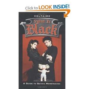 Paint It Black: A Guide To Gothic Homemaking [Hardcover 