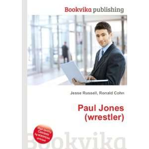  Paul Jones (wrestler) Ronald Cohn Jesse Russell Books