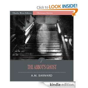 The Abbots Ghost (Illustrated) A.M. Barnard, Charles River Editors 