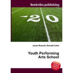  Youth Performing Arts School Ronald Cohn Jesse Russell 
