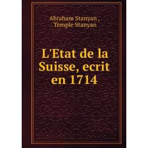   de la Suisse, ecrit en 1714 Temple Stanyan Abraham Stanyan  Books