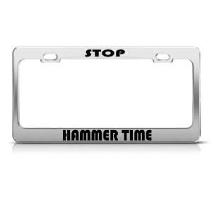  Stop Hammer Time Funny Metal License Plate Frame Tag 