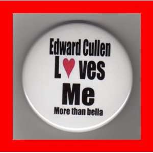  Twilight Edward Cullen Loves Me 2.25 Inch Button 