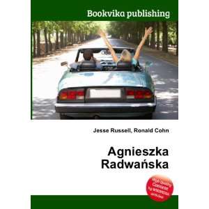  Agnieszka RadwaÅska: Ronald Cohn Jesse Russell: Books