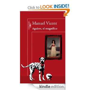 Aguirre, el magnífico (Alfaguara Hispanica) (Spanish Edition): Vicent 