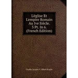   Pt. In 6. (French Edition) Charles Jacques V. Albert Broglie Books