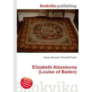   Alexeievna (Louise of Baden) Ronald Cohn Jesse Russell Books