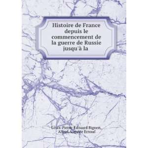   de la guerre de Russie jusquÃ  la . Alfred Auguste Ernouf Louis