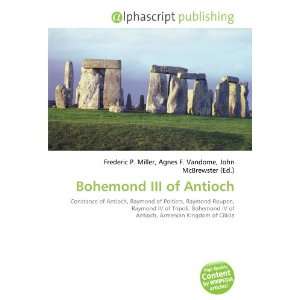  Bohemond III of Antioch (9786133704480) Books