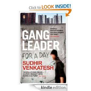 Gang Leader for a Day Sudhir Venkatesh  Kindle Store