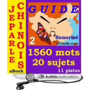  Guide de Conversation Je parle Chinois Volume 2 (Audible 