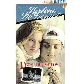 Dont Die, My Love by Lurlene McDaniel (Jul 1, 1995)