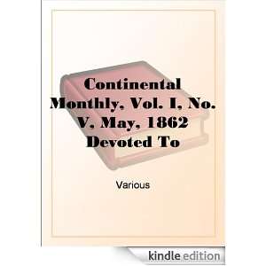 The Continental Monthly, Vol. 1, No. 5, May, 1862 Devoted To 