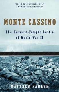   Monte Cassino The Hardest Fought Battle of World War 
