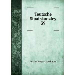  Teutsche Staatskanzley. 39 Johann August von Reuss Books