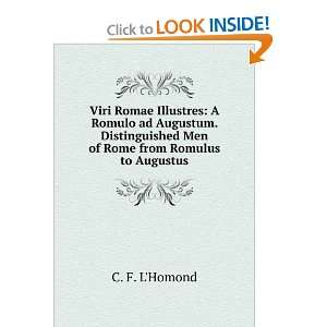   Men of Rome from Romulus to Augustus C. F. LHomond Books
