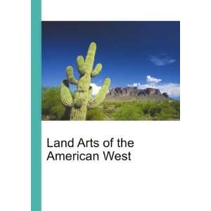  Land Arts of the American West Ronald Cohn Jesse Russell Books