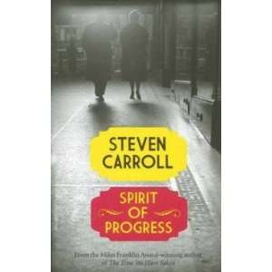  Spirit of Progress: Steven Carroll: Books