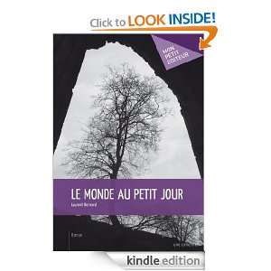 Le Monde au petit jour (French Edition) Laurent Bernard  
