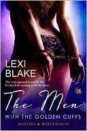 The Men with the Golden Cuffs, Lexi Blake