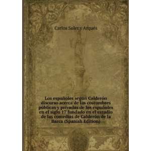   de la Barca (Spanish Edition): Carlos Soler y ArquÃ©s: Books