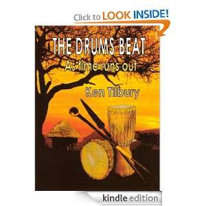 The Drums Beat as Time Runs Out: Ken Tilbury:  Kindle Store