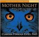 Mother Night Myths, Stories, and Teachings for Learning to See in the 