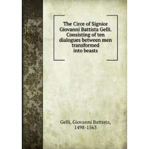   men transformed into beasts Giovanni Battista, 1498 1563 Gelli Books