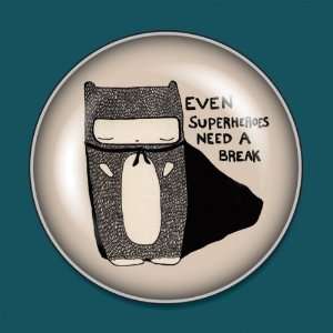 Even Superheroes Need a Break Big Click Magnet by iPop  
