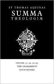 Summa Theologiae, Volume 56 The Sacraments 3a. 60 65, (0521029643 