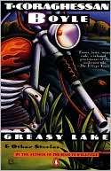   Greasy Lake and Other Stories by T. C. Boyle, Penguin 