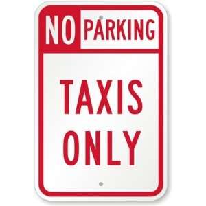  No Parking Taxis Only Aluminum Sign, 18 x 12 Office 