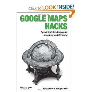  Google Maps Hacks Tips & Tools for Geographic Searching 