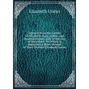   Short Memoir of Their Mother Elizabeth Ussher Elizabeth Ussher Books