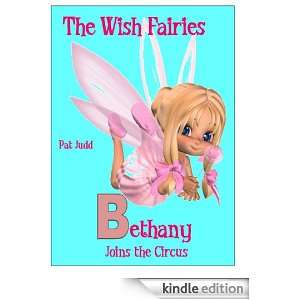 Bethany Joins the Circus (Wish Fairies) Pat Judd  Kindle 