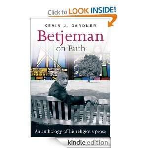 Betjeman on Faith An anthology of his religious prose Kevin J 